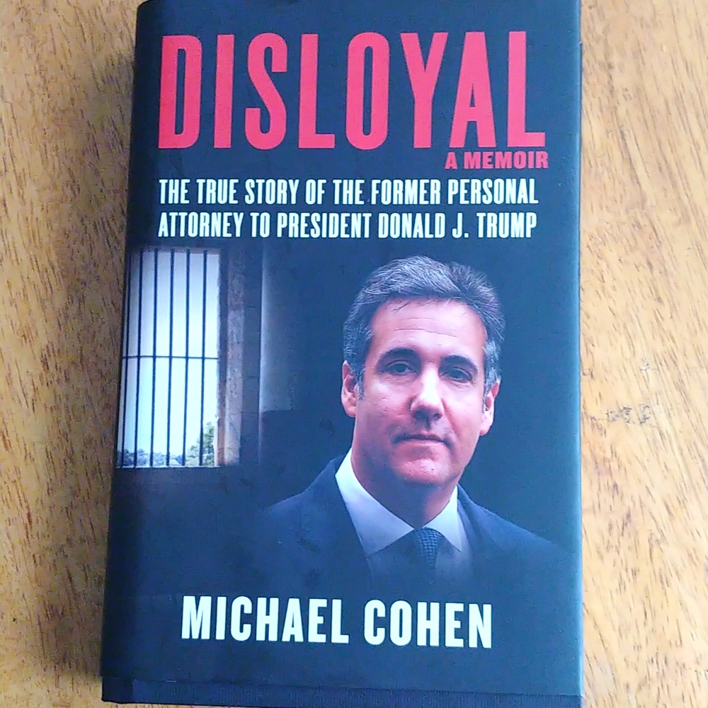 Disloyal A Memoir by Michael Cohen